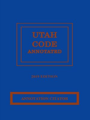 cover image of Utah Code Annotated: Annotation Citator